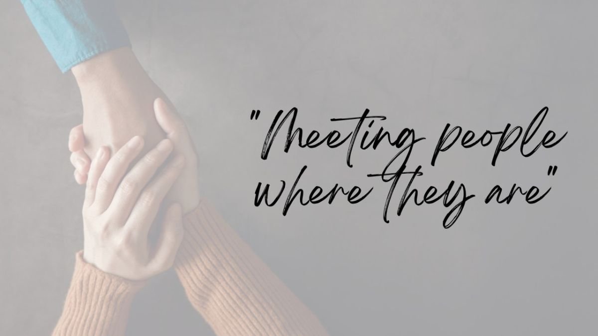 Meeting People Where They Are Through Service