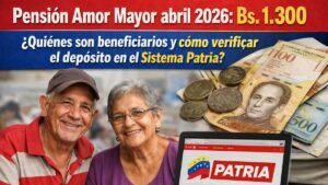 Pensión Amor Mayor abril 2026: Bs. 1,300, quiénes son beneficiarios y cómo verificar el depósito en el sistema Patria